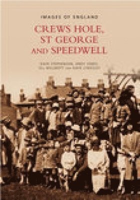 bokomslag Crews Hole, St George and Speedwell: Images of England
