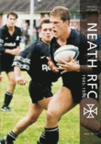 bokomslag Neath RFC 1945-1996: Images of Sport