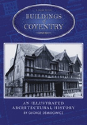 A Guide to the Buildings of Coventry 1