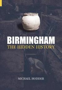 bokomslag Birmingham: The Hidden History