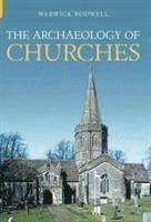 bokomslag The Archaeology of Churches