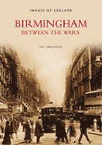 bokomslag Birmingham Between the Wars