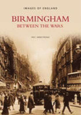 Birmingham Between the Wars 1