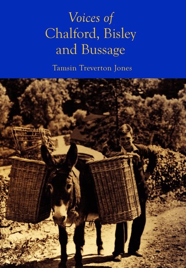 Tamsin Treverton Jones - Voices of Chalford, Bisley and Bussage, Häftad