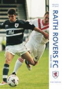 bokomslag Raith Rovers Football Club Since 1996: Images of Sport