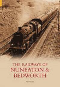 bokomslag Railways of Nuneaton and Bedworth