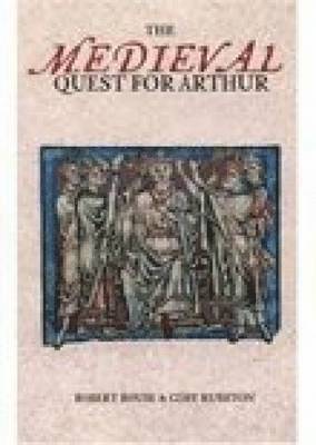 The Medieval Quest for Arthur 1