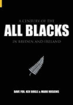 bokomslag A Century of the All Blacks in Britain and Ireland