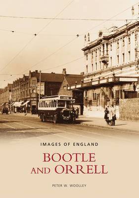 Peter W Woolley - Bootle and Orrell: Images of England, Häftad. Tillgänglighet: Tillfälligt slut