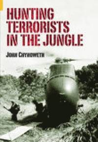 bokomslag Hunting Terrorists in the Jungle