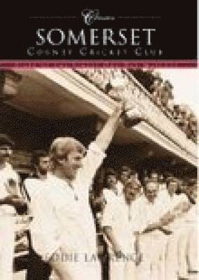 bokomslag Somerset County Cricket Club (Classic Matches)