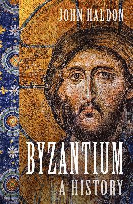 John Haldon - BYZANTIUM, Häftad