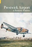 bokomslag Prestwick Airport and Scottish Aviation