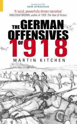 The German Offensives of 1918 1