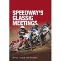 bokomslag Speedway's Classic Meetings