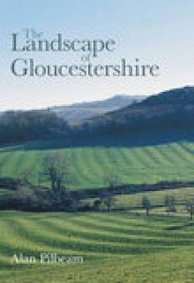 The Landscape of Gloucestershire 1