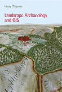 bokomslag Landscape Archaeology and GIS