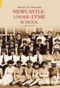 bokomslag Newcastle Under Lyme School