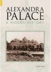 bokomslag Alexandra Palace A Hidden History