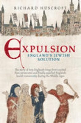 bokomslag Expulsion: England's Jewish Solution