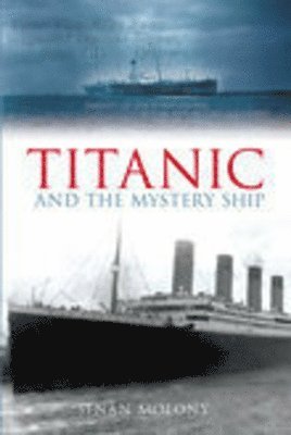 Titanic and the Mystery Ship 1