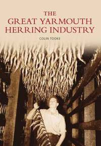 bokomslag The Great Yarmouth Herring Industry
