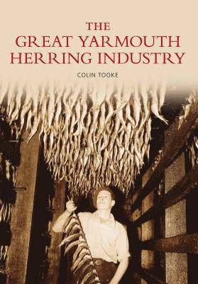 The Great Yarmouth Herring Industry 1