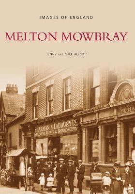 Melton Mowbray: Images of England 1