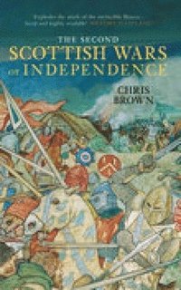 bokomslag The Second Scottish Wars of Independence 1332-1363