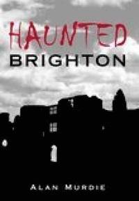 bokomslag Haunted Brighton