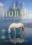 Sophie Jackson - Horse in Myth and Legend, Häftad