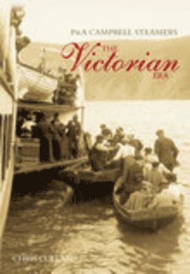 bokomslag P&A Campbell Steamers: The Victorian Era