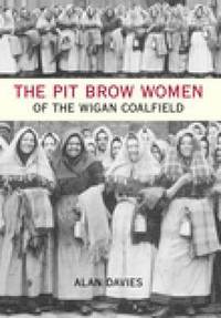 bokomslag The Pit Brow Women of Wigan Coalfield