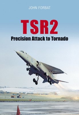 bokomslag TSR2: Precision Attack to Tornado