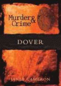 bokomslag Murder and Crime Dover