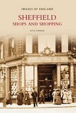 Ruth Harman - Sheffield Shops and Shopping: Images of England, Häftad