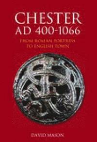 bokomslag Chester AD 400-1066