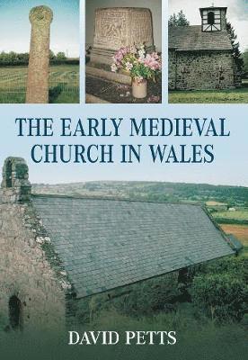 bokomslag The Early Medieval Church in Wales