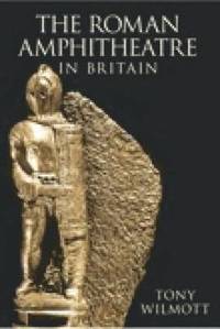 bokomslag The Roman Amphitheatre in Britain