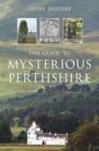 bokomslag The Guide to Mysterious Perthshire