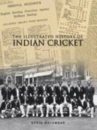 bokomslag The Illustrated History of Indian Cricket