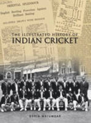 The Illustrated History of Indian Cricket 1