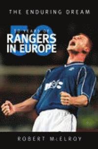 bokomslag 50 Years of Rangers in Europe