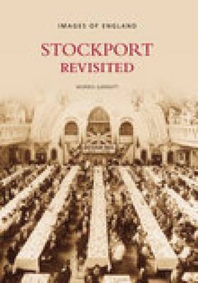 Stockport Revisited 1