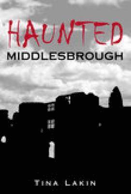 bokomslag Haunted Middlesbrough