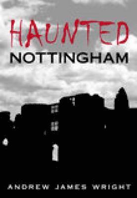 Haunted Nottingham 1