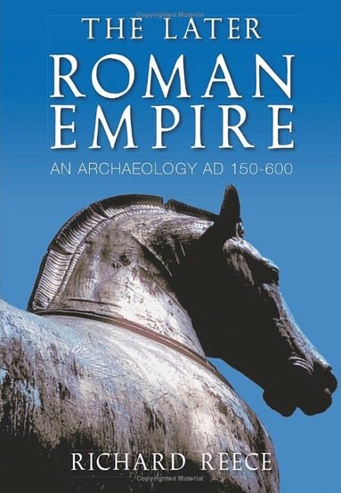 Richard Reece - Later Roman Empire, Häftad