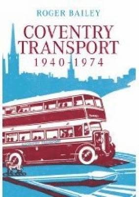 bokomslag Coventry Transport 1940 - 1974