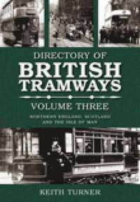 bokomslag Directory of British Tramways Volume Three