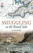 Richard Platt - Smuggling in the British Isles, Inbunden